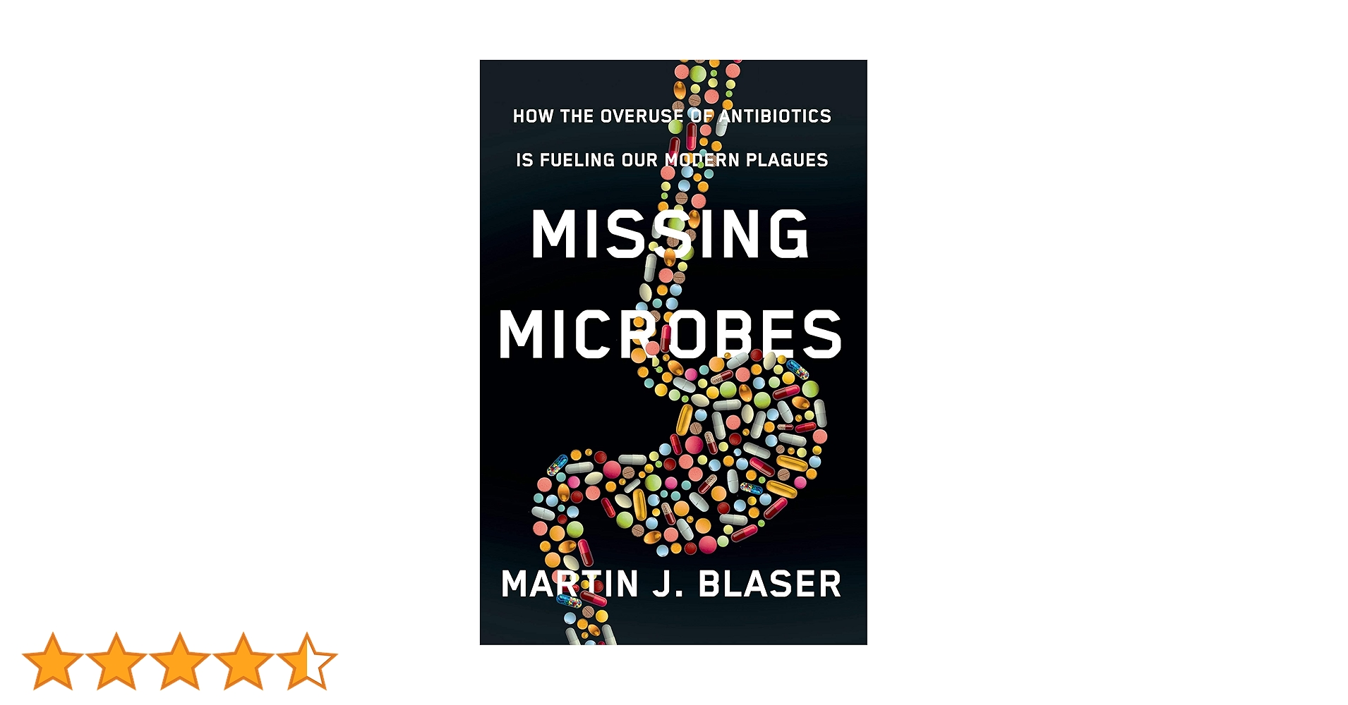 Missing Microbes: How the Overuse of Antibiotics Is Fueling Our